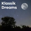 Klassik Radio Classic Dreams